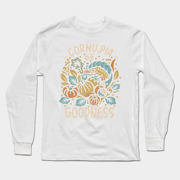 Cornu-copia of Goodness Long Sleeve T-Shirt by Tees For UR DAY